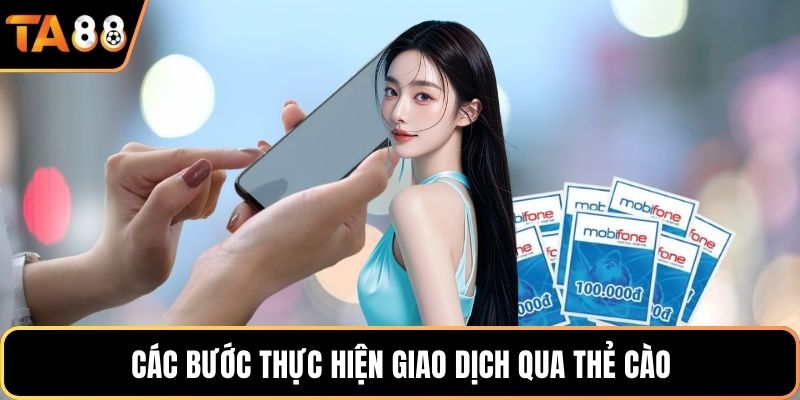Các bước thực hiện giao dịch qua thẻ cào