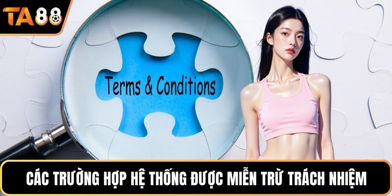 Các trường hợp hệ thống được miễn trừ trách nhiệm