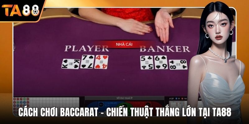 Cách chơi baccarat