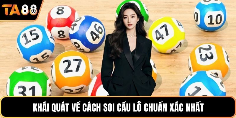 Khái quát về cách soi cầu lô chuẩn xác nhất