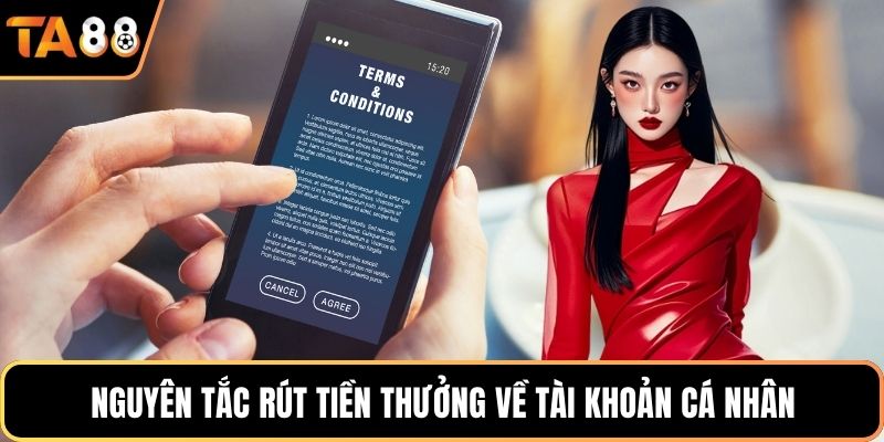 Nguyên tắc rút tiền thưởng về tài khoản cá nhân