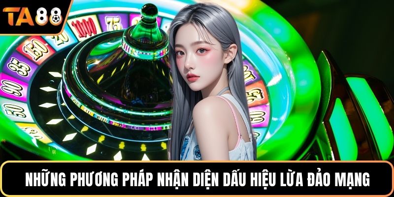 Những phương pháp nhận diện dấu hiệu lừa đảo mạng
